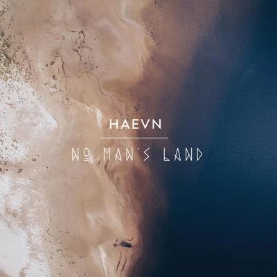 No Man&#x27;s Land 专辑 HAEVN