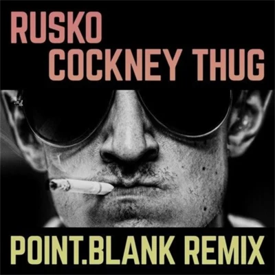 Cockney Thug (Point.Blank Remix) 專輯 Sluggo/Point.Blank