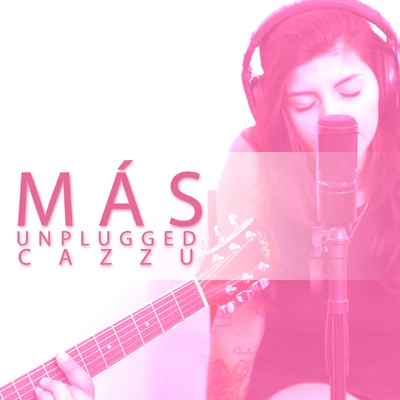 Más (Unplugged) 专辑 Cazzu