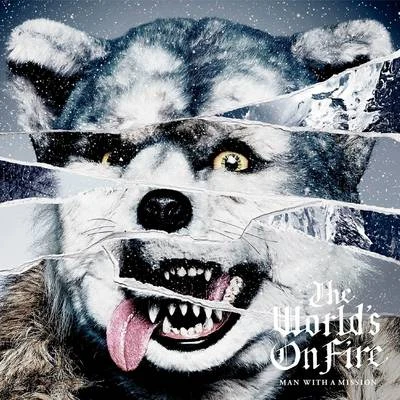 MAN WITH A MISSION The Worlds on Fire