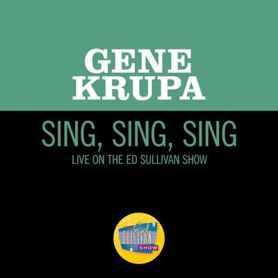 Sing, Sing, Sing (Live On The Ed Sullivan Show, June 26, 1960) 專輯 Gene Krupa/Roy Eldridge/Anita ODay