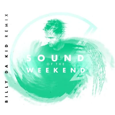 Sound of the Weekend (Billy Da Kid Remix) 專輯 Keelie Walker/LZ7