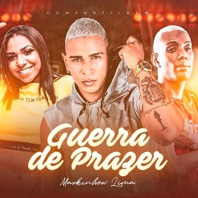 Guerra de Prazer 專輯 Ykaro MC/Markinhow Lima/MC Levin