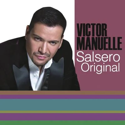 Sonero de la Juventud... Salsero Original 專輯 Victor Manuelle