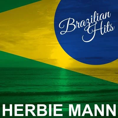 Brazilian Hits 专辑 Herbie Mann