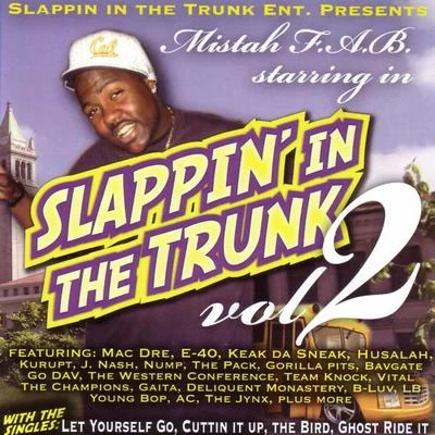 Mistah F.A.B. Slappin In The Trunk Vol. 2