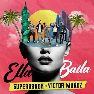 Ella Baila 专辑 Víctor Muñoz/Alcover/Daniel Elbittar