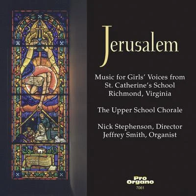 Jerusalem: Music for Girls Voices 專輯 Jason Harvey/John Kelley/Jacob Badger/Jeffrey Smith/Timothy Dent