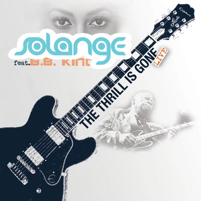 The Thrill Is Gone (feat. B.B. King) - Single (Live) 專輯 Solange