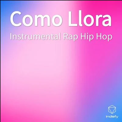 Instrumental Rap Hip Hop Como Llora