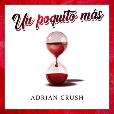 Un Poquito Más 專輯 Adrian Crush