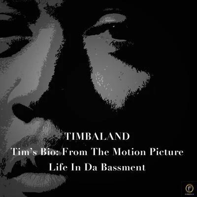 Tims Bio: From the Motion Picture-Life from da Bassment 專輯 Timbaland