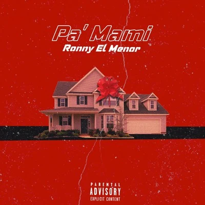 Pa Mami 專輯 Ronny El Menor/Lenin Jr/Xavier Music/La Frecuencia/Monki Graff