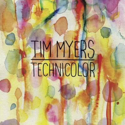 Technicolor 專輯 Tim Myers