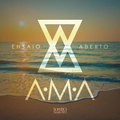 Ensaio Aberto - AMA 專輯 Sorriso Maroto