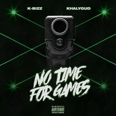 No Time for Games 專輯 Khalygud