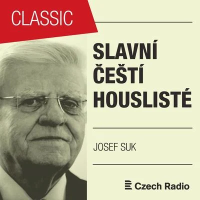 Slavní čeští houslisté: Josef Suk 專輯 Josef Suk/Jan Panenka