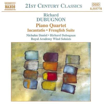 Michael Thompson DUBUGNON: Piano QuartetIncantatioFrenglish Suite