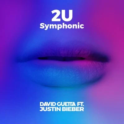 2U (feat. Justin Bieber) [Symphonic] 專輯 Justin Bieber/Ellie Goulding/Maroon 5/SZA