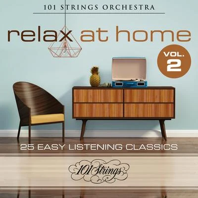 Relax at Home: 25 Easy Listening Classics, Vol. 2 专辑 101 Strings Orchestra