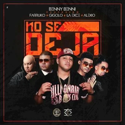 No Se Deja 专辑 Ankhal/Poulyric/Benny Benni