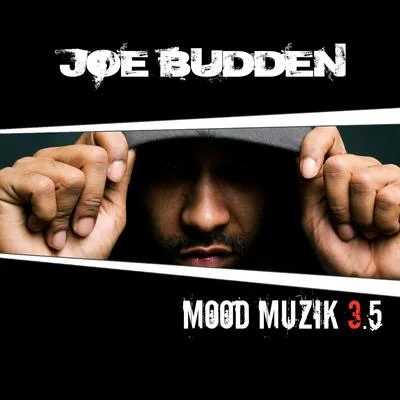 Mood Muzik Vol. 3.5 專輯 Joe Budden