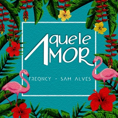 Aquele Amor 專輯 Dulce Maria/D-Niss/Sam Alves/Luciano Pereyra/Cali Y El Dandee