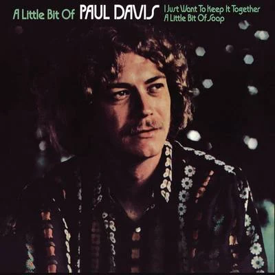 A Little Bit Of Paul Davis (Expanded Edition) 专辑 Paul Davis