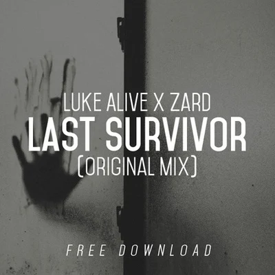 Last Survivor (Original Mix). 專輯 Jakik/Luke Alive