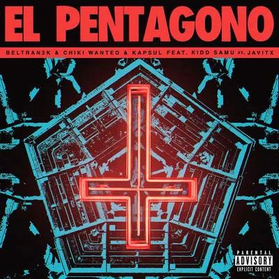 El Pentágono 專輯 Chiki Wanted/Beltran3k/Kidd Samu