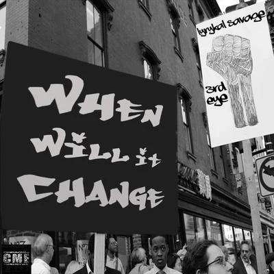 When Will It Change (feat. Lyrykal Savage) 专辑 3RD Eye