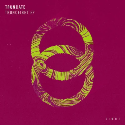 TRUNCEI8HT EP 專輯 Truncate