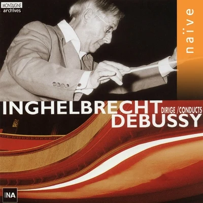 Désiré-Émile InghelbrechtChoeur et Orchestre National de la Radiodiffusion Française Debussy: Pelléas et Mélisande