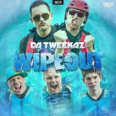 Da Tweekaz Wipeout