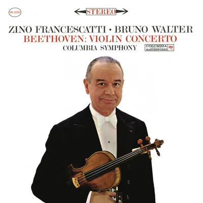 Zino Francescatti Beethoven: Violin Concerto in D Major, Op. 61 (Remastered)