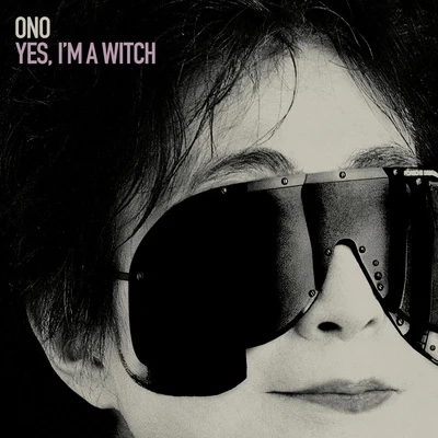 Yes, Im A Witch 專輯 Yoko Ono/Edwin Hawkins/José Feliciano/Linda Cobelli/Elisa Mutto