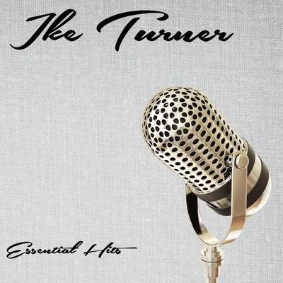 Essential Hits 专辑 Ike Turner