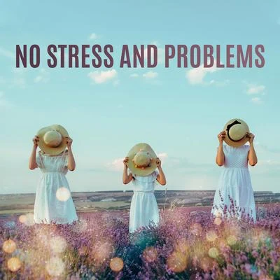 No Stress and Problems: Deep Relaxation, Positive Attitude, Stress Relief, Calm Down, Reduce Negative Emotions 專輯 ZEN/Bedtime Baby/Deep Rain Sampling