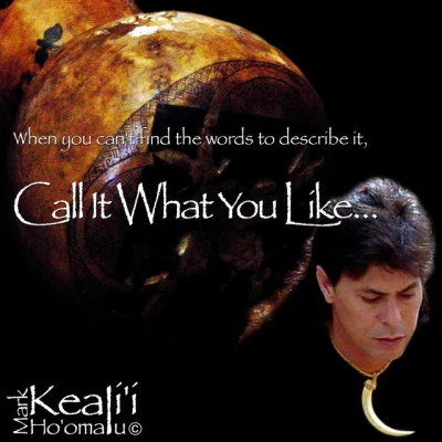 Mark Keali'i Ho'omalu Call It What You Like