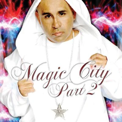 Magic City, Pt. 2 專輯 MC Magic