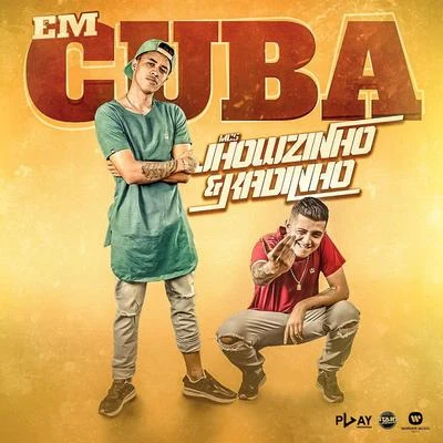 Em Cuba 專輯 MC Jhey/MC Jhowzinho e MC Kadinho