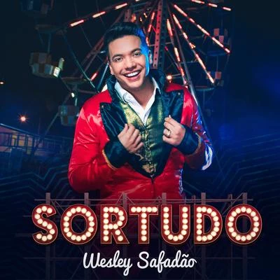 Sortudo 專輯 Pedro Sampaio/Wesley Safadão/Daniel Caon