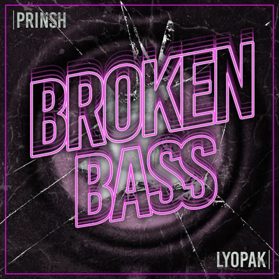 LyopakFran PradoDiego Miranda Broken Bass