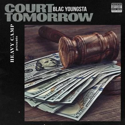 Court Tomorrow 专辑 Blac Youngsta/Serayah