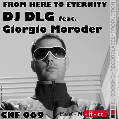 DJ DLGErick Morillo From Here to Eternity (Featuring Giorgio Moroder)