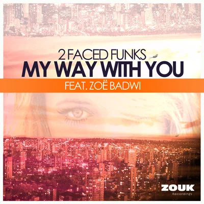 My Way With You 專輯 2 Faced Funks/KASTRA/PURARI, MC Ambush/Aviux/RIVERO, Aceaxe, Jonny Rose