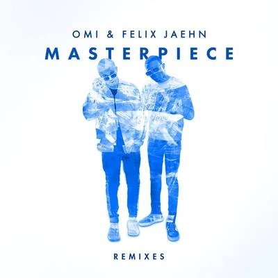 Masterpiece (Remixes) 專輯 Liz Kretschmer/Felix Jaehn/EDX/Shake Sofa/Tapetenwechsel