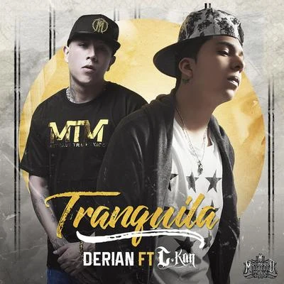 Tranquila (feat. C-Kan) - Single 專輯 Derian/Deack Lopez