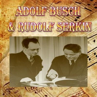 Adolf BuschMax RegerRudolf SerkinWendling-QuartettBusch Quartett Adolf Busch & Rudolf Serkin