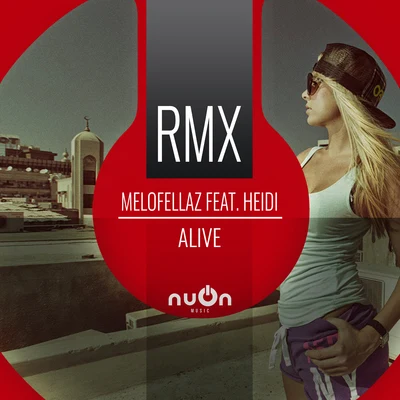 Alive (Dachstuhl Remix Extended) 專輯 Heidi/Melofellaz